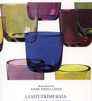 Lasitutkimuksia VIII Kolme tarinaa lasista, Suomalainen lasimuotoilu 1946-1957 (8309518952671)